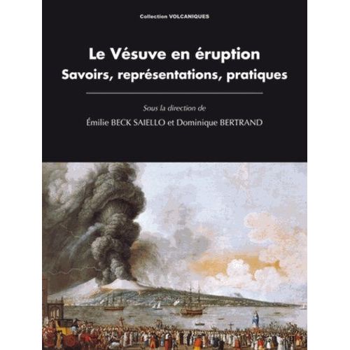 Le Vésuve En Éruption - Savoirs, Représentations, Pratiques