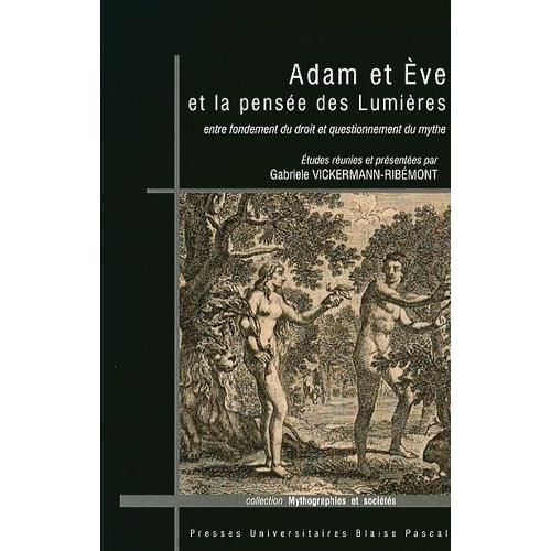 Adam Et Eve Et La Pensée Des Lumières - Entre Fondement Du Droit Et Questionnement Du Mythe