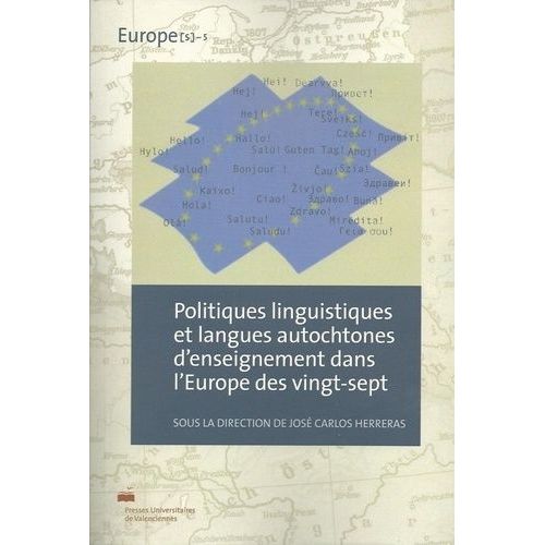 Politiques Linguistiques Et Langues Autochtones D'enseignement Dans L'europe Des Vingt-Sept