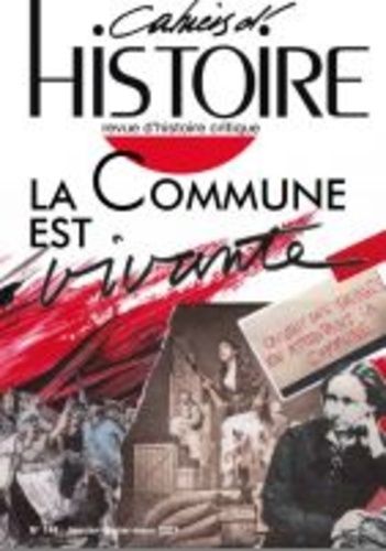 Cahiers D'histoire N°148 : La Commune Est Vivante - Avril 2021