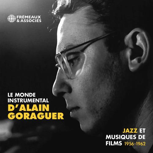 Le Monde Instrumental D'alain Goraguer - Jazz Et Musiques De Films 1956-1962 - Cd + Box
