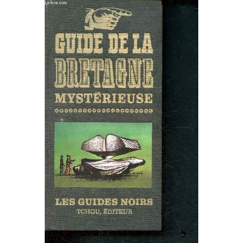 Guide De La Bretagne Mystérieuse - Les Guides Noirs