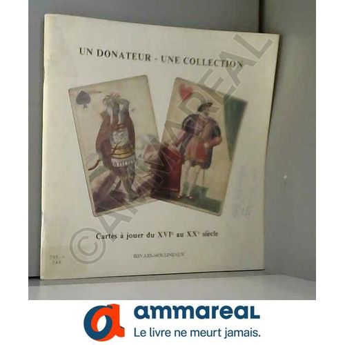 Un Donateur, Une Collection : Exposition, Musée Municipal... Issy-Les-Moulineaux, 18 Octobre 1986-31 Janvier 1987