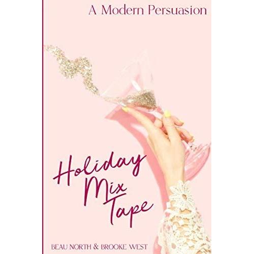 Holiday Mix Tape: A Modern Persuasion