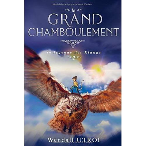 Le Grand Chamboulement (La Légende Des Klungs)