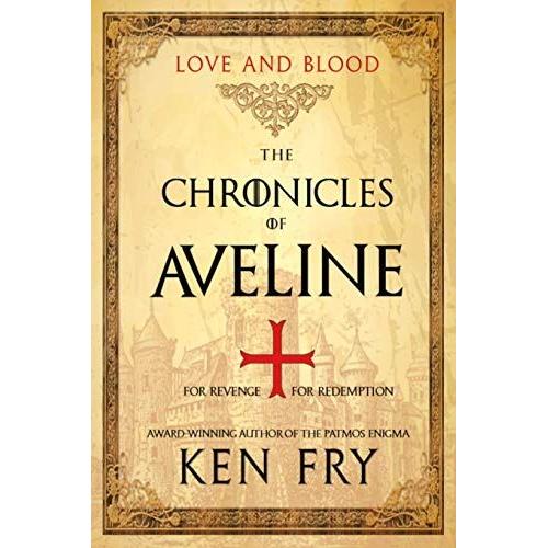 The Chronicles Of Aveline: Love And Blood: 2 (The Lady Crusader)