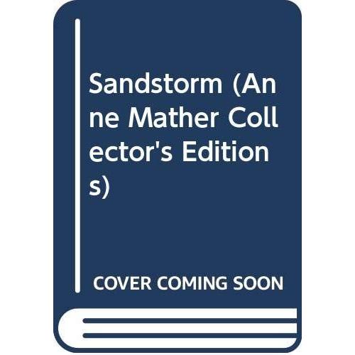 Sandstorm (Anne Mather Collector's Editions)