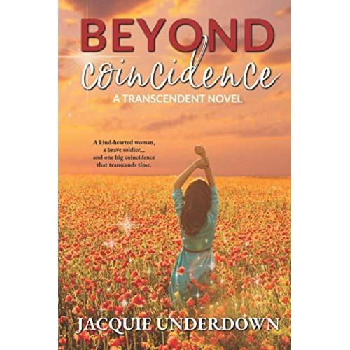 Beyond Coincidence: A Transcendent Novel #3