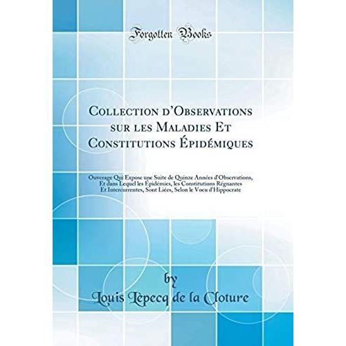 Collection D'observations Sur Les Maladies Et Constitutions Épidémiques: Ouverage Qui Expose Une Suite De Quinze Années D'observations, Et Dans Lequel ... Le Voeu D'hippo (Harlequin Super Romance)