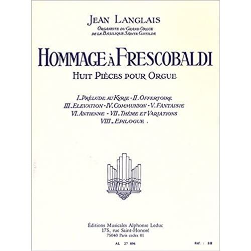 Jean Langlais Hommage A Frescobaldi Huit Pieces Pour Orgue