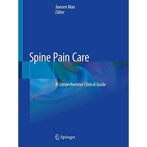 Spine Pain Care: A Comprehensive Clinical Guide