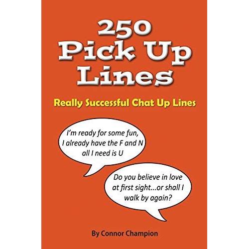 250 Pick Up Lines: Great Collection Of Successful Chat Up Lines
