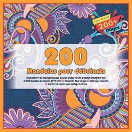 200 Mandalas Pour Débutants Un Grand Livre De Coloriage Mandala Avec ...