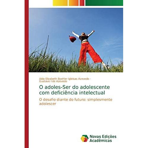 O Adoles-Ser Do Adolescente Com Deficiência Intelectual