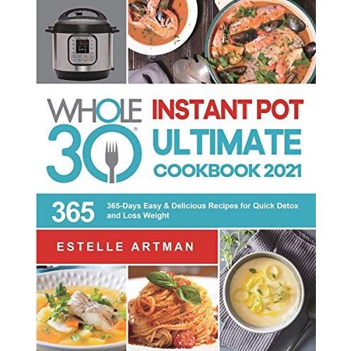 The Whole30 Instant Pot Ultimate Cookbook 2021