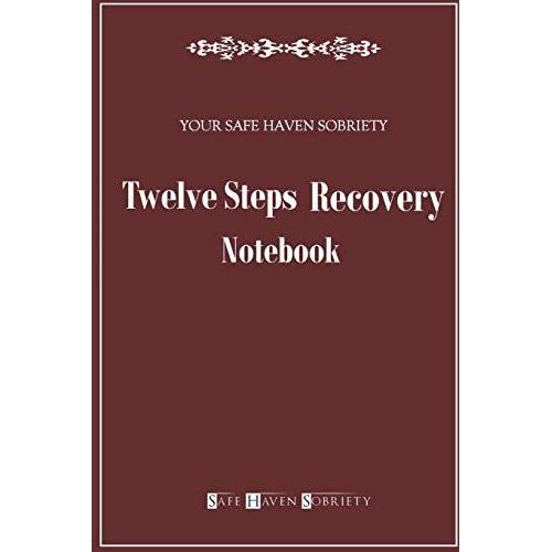 Your Safe Haven Sobriety Twelve Steps Recovery Notebook