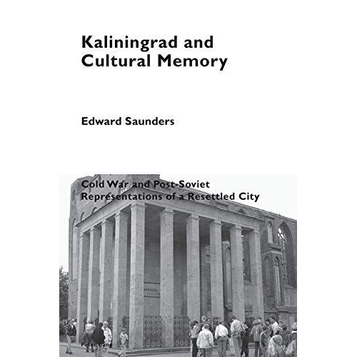 Kaliningrad And Cultural Memory