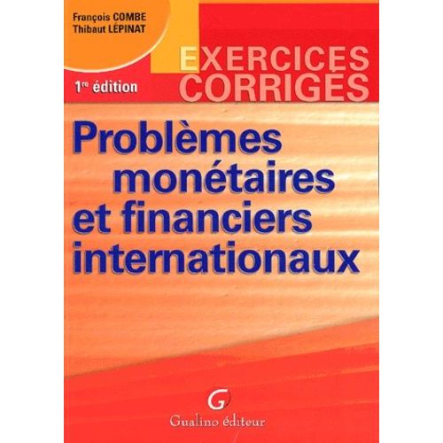Problèmes Monétaires Et Financiers Internationaux - Exercices Corrigés