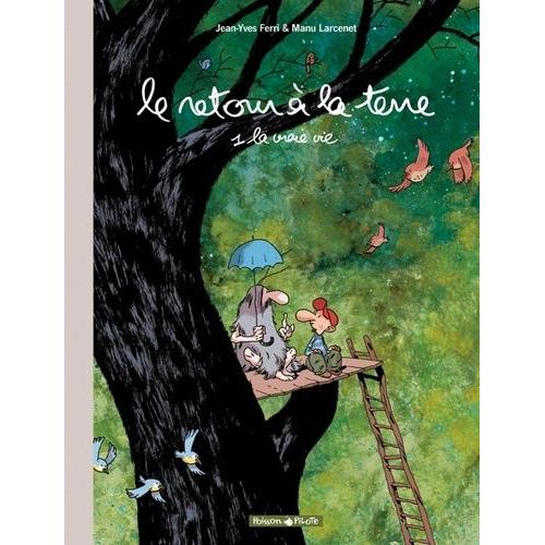 Le Retour À La Terre Tome 1 - La Vraie Vie - Edition Spéciale