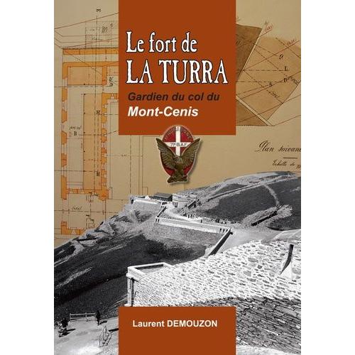 Le Fort De La Turra - Gardien Du Col Du Mont-Cenis