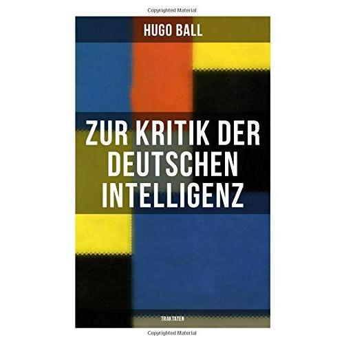 Zur Kritik Der Deutschen Intelligenz (Traktaten)