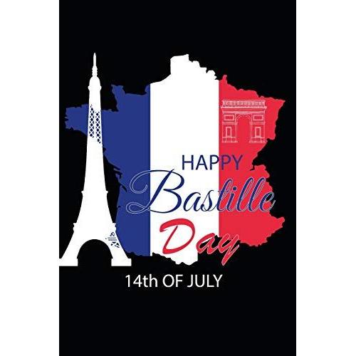 Happy Bastille Day 14th July: Lined Notebook (Journal, Diary)