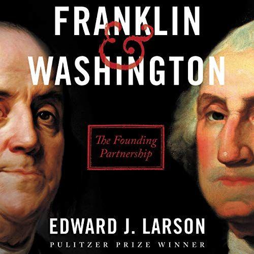Franklin & Washington: The Founding Partnership - Library Edition
