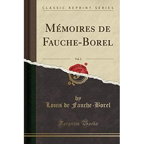 Fauche-Borel, L: Mémoires De Fauche-Borel, Vol. 2 (Classic R