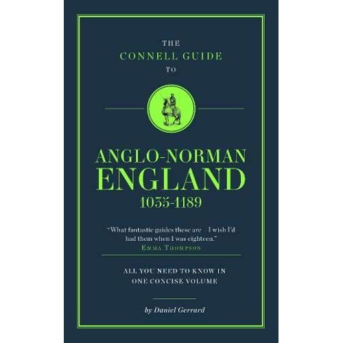 The Connell Guide To Anglo-Norman England 1035-1189