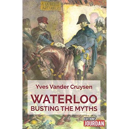 Waterloo : Busting The Myths :