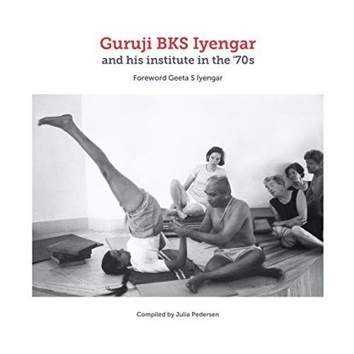 Guruji Bks Iyengar And His Institute In The '70s