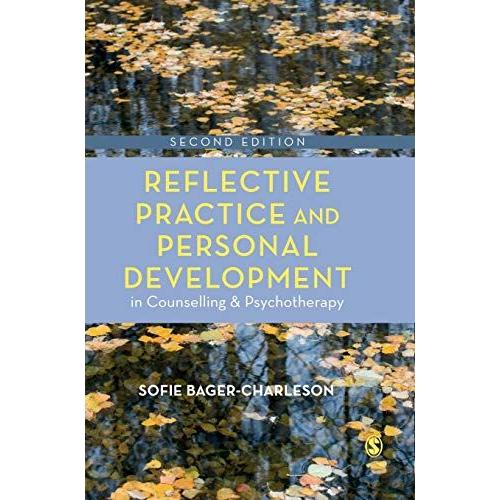 Reflective Practice And Personal Development In Counselling And Psychotherapy