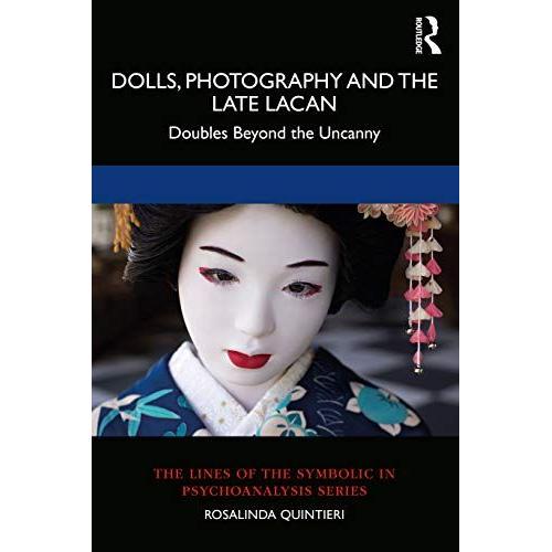 Dolls, Photography And The Late Lacan