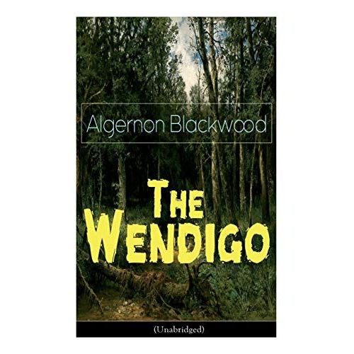 The Wendigo (Unabridged)