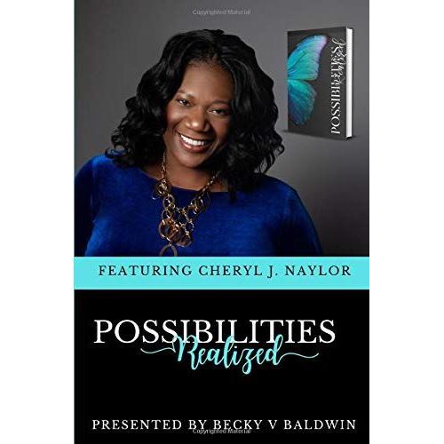 Possibilities Realized: Featuring Cheryl J. Naylor