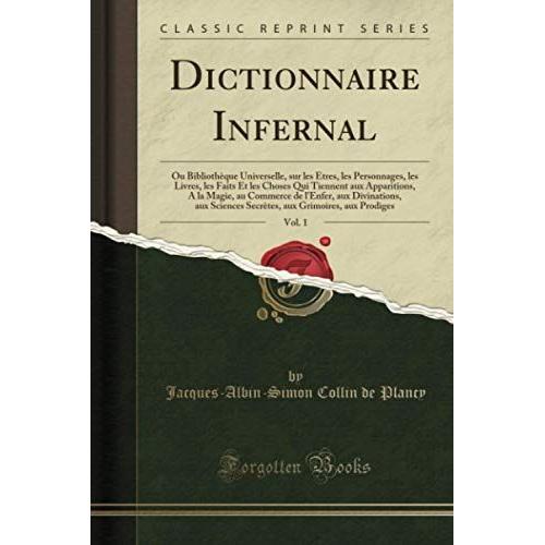 Dictionnaire Infernal, Vol. 1 (Classic Reprint)