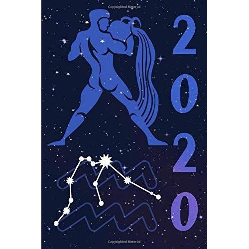 Calendar 2020 Daily Planner - Zodiac Sign Aquarius: Beautiful Calendar 2020 With Zodica | Daily Planner | 15.24 Cm X 22.86 Cm ( 6 X 9 Inches )