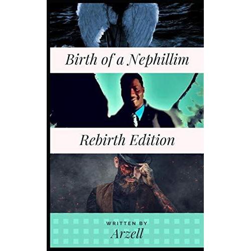 Birth Of A Nephillim: Re-Birth Edition