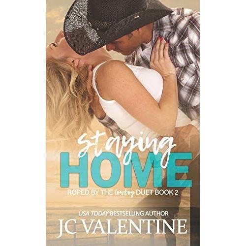 Staying Home: 2 (Roped By The Cowboy Duet)