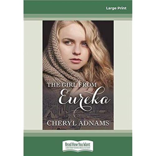 The Girl From Eureka: (Large Print 16pt)