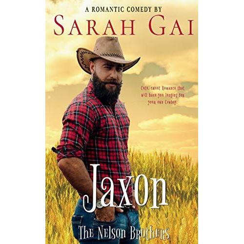 Jaxon: Romantic Comedy/ Cowboy Romance: 1 (The Nelson Brothers)