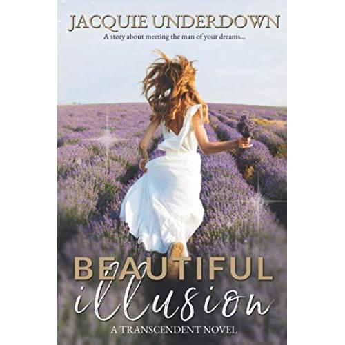 Beautiful Illusion: A Transcendent Novel #2