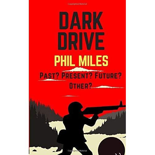 Dark Drive: A Time Travel Thriller