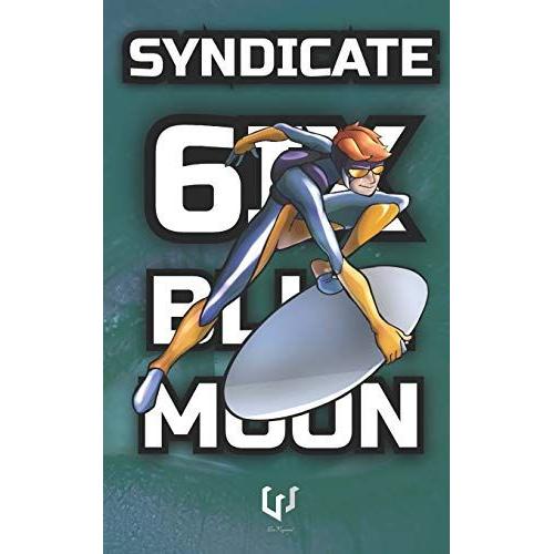 Syndicate 6ix: Part Three: Blue Moon