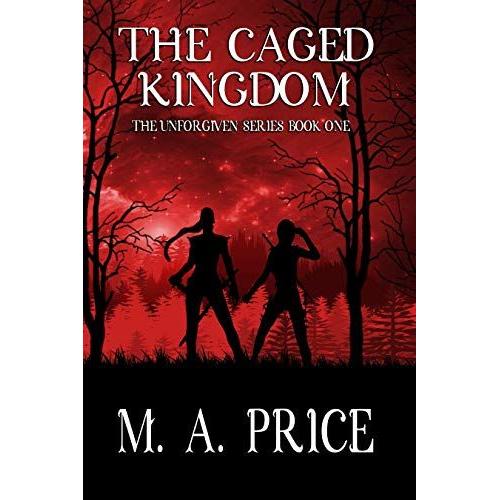 The Caged Kingdom (The Unforgiven Series)
