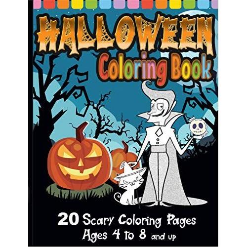 Halloween Coloring Book: Super Scary Edition With 20 Coloring Pages For Ages 4 To 8