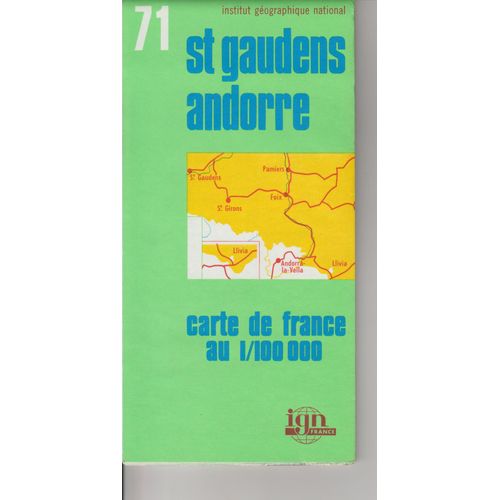 Carte Ign 1:100 000 St Gaudens Andorre 71