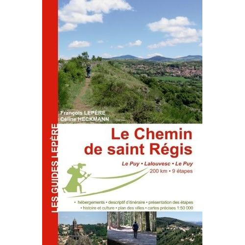 Le Chemin De Saint Régis - Le Puy, Lalouvesc, Le Puy