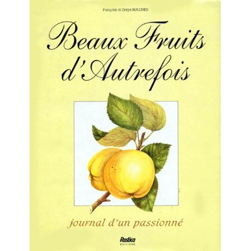 Beaux Fruits D'autrefois