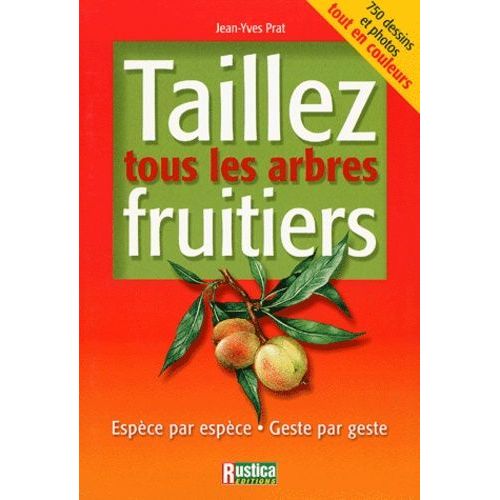 Taillez Tous Les Arbres Fruitiers